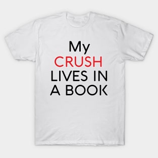 My book crush T-Shirt